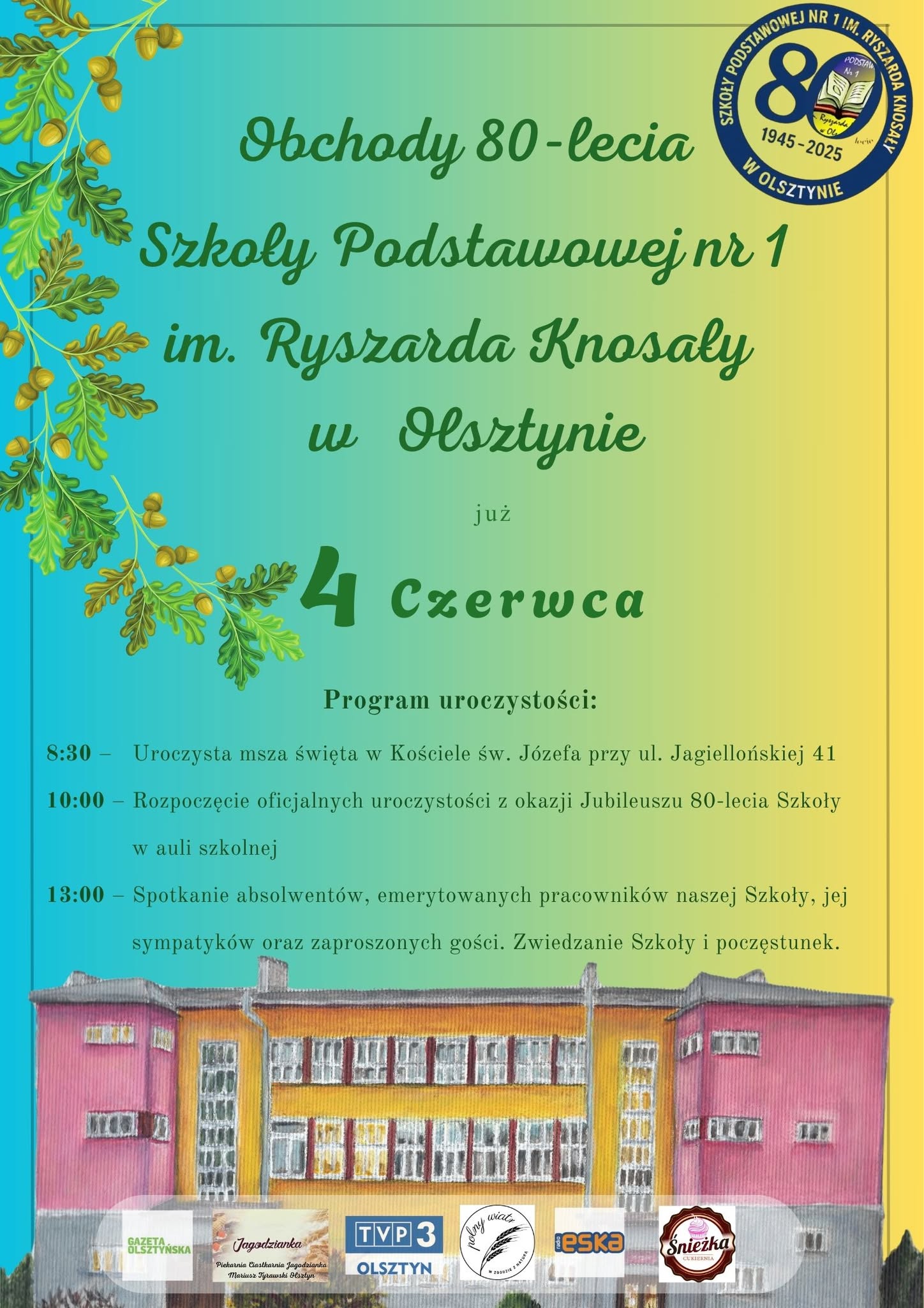 Plakat, zaproszenie na uroczyste obchody 80-lecia Szkoły Podstawowej nr 1 w Olsztynie, które odbędą się 4 czerwca 2025r.
