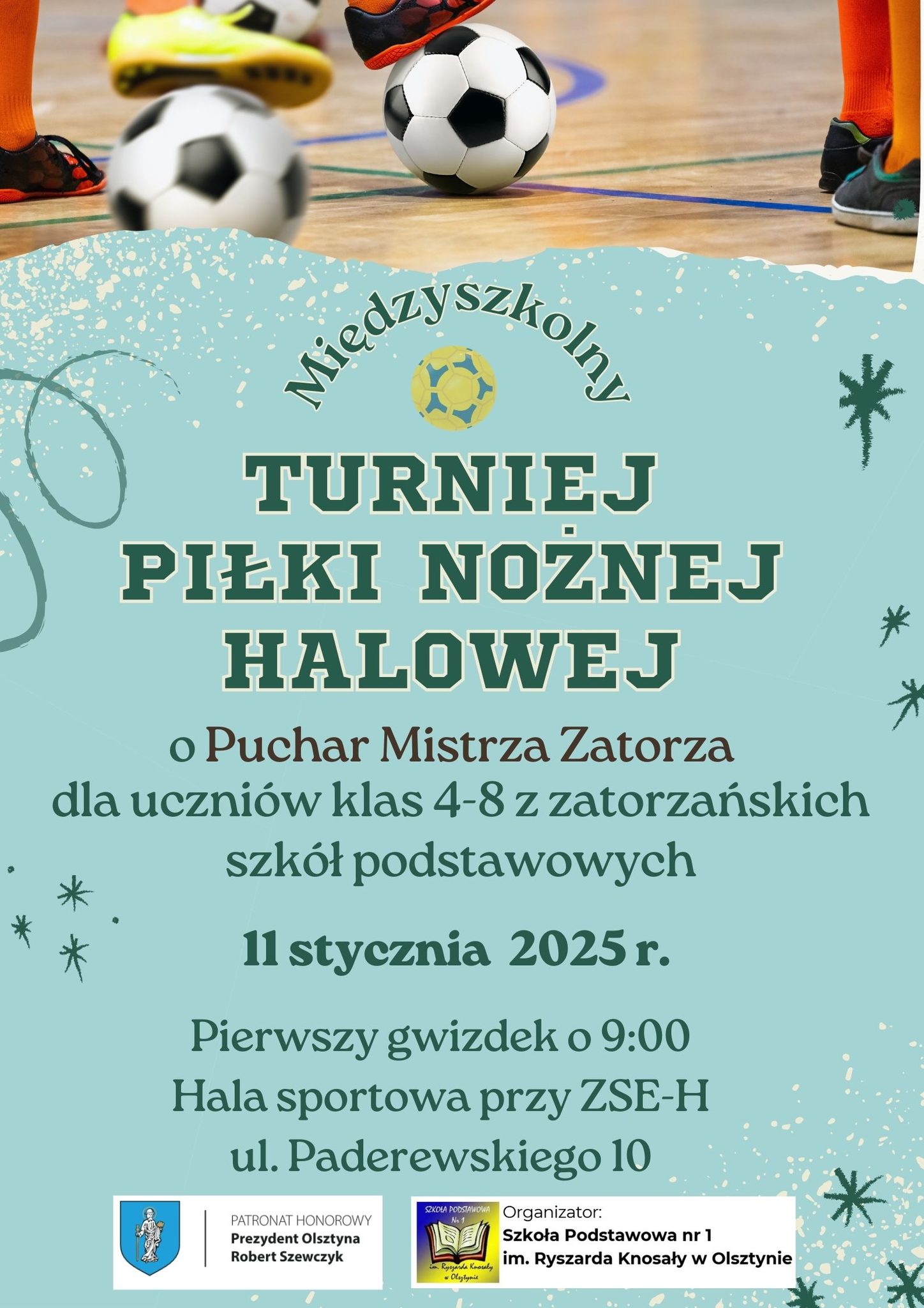 Plakat: Turniej Piłki nożnej Halowej o Puchar  Mistrza Zatorza